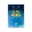 Libro per bambini "Super Microbi, una settimana con i Super Microbi EM"